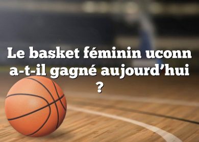 Le basket féminin uconn a-t-il gagné aujourd’hui ?